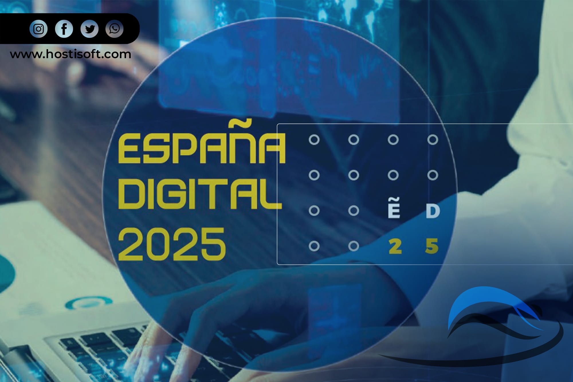 Agenda España Digital 2025 Hostisoft Blog